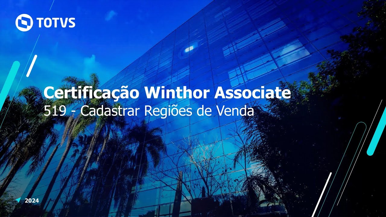 Certificação TOTVS Distribuição e Varejo - Linha Winthor | 519 - Cadastrar Regiões de Venda