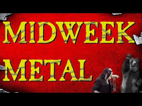 Midweek Metal Episode 152 - Nergal, Poop & Bears.