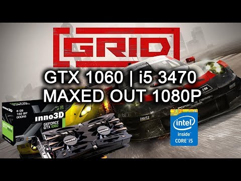 Grid 2019  - GTX 1060 6Gb | i5 3470 | MAXED OUT 1080P
