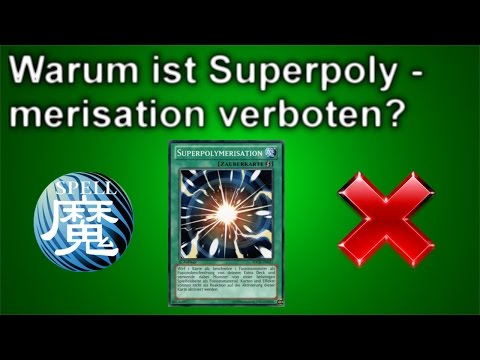 Yu-Gi-Oh! | Warum ist Superpolymerisation verboten?