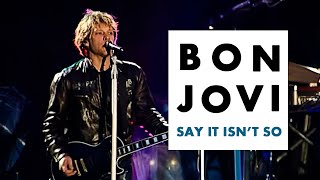 Bon Jovi - Say It Isn&#39;t So (Subtitulado)