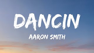 Aaron Smith - Dancin (KRONO Remix) (Lyrics)