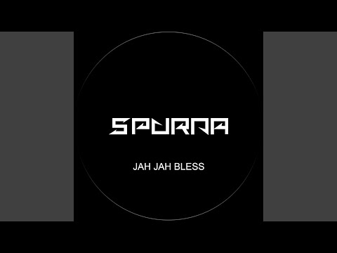 Jah Jah Bless (Spurna Remix)