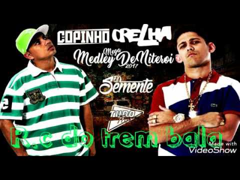 MEGA -MEDLEY DE NITERÓI 2017 - MC ORELHA E MC COMPINHO (LANÇAMENTO BRABO 2017)