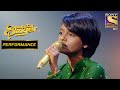 Chaha Hai Tujhko Song पर एक Impressive Performance Super Star Singer