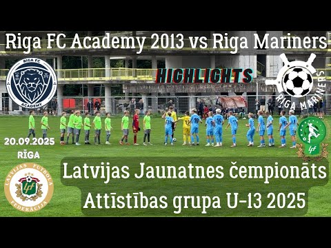 Riga FC Academy 2013 U12 vs Riga Mariners U13｜LFF LJFČ Attīstības grupa U-13 2025