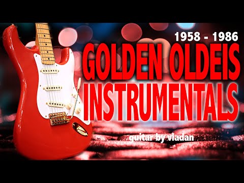 GOLDEN OLDIES INSTRUMENTALS 1958-1986 - top hits from the past / HQ AUDIO