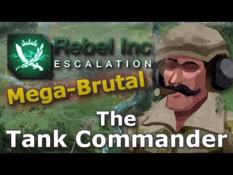 Rebel Inc. Escalation: Mega-Brutal Guides - The Tank Commander + Pistachio Forest