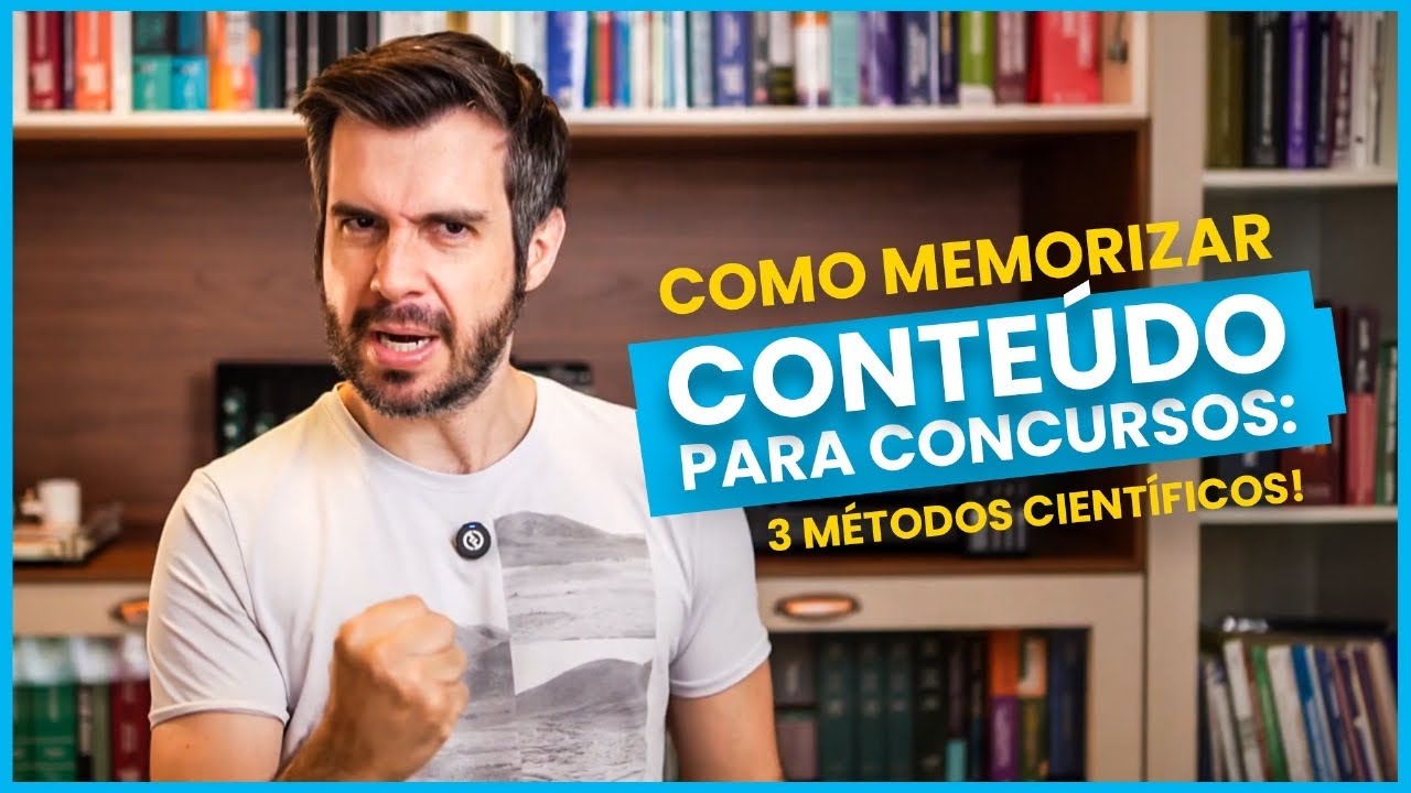COMO MEMORIZAR E RETER CONTEÚDO PARA CONCURSOS