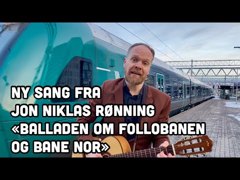 Balladen om Follobanen - Jon Niklas Rønning