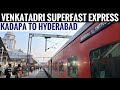 Venkatadri Express Journey Kadapa To Hyderabad 130 KMPH Journey Sleeper Class Journey