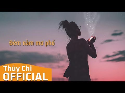 Đêm Nằm Mơ Phố | Thuỳ Chi | Official MV Lyric
