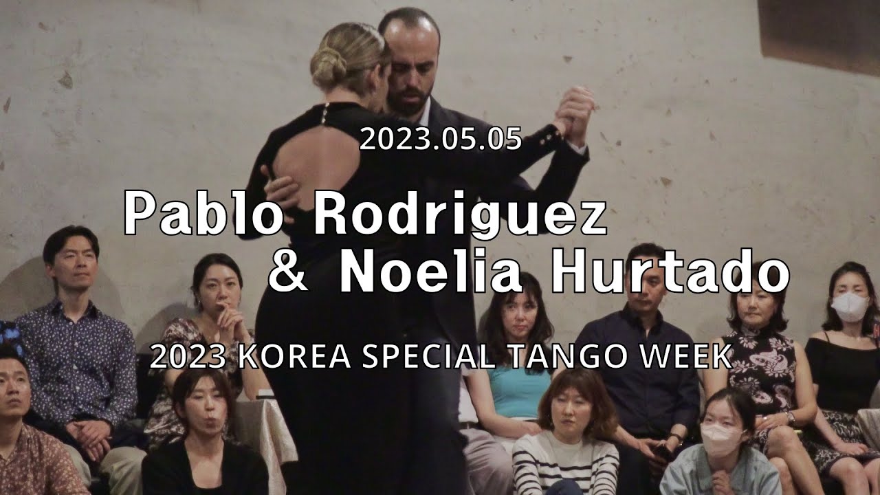 [ Tango ] 2023.05.05 - Pablo Rodriguez & Noelia Hurtado - Show.No.1
