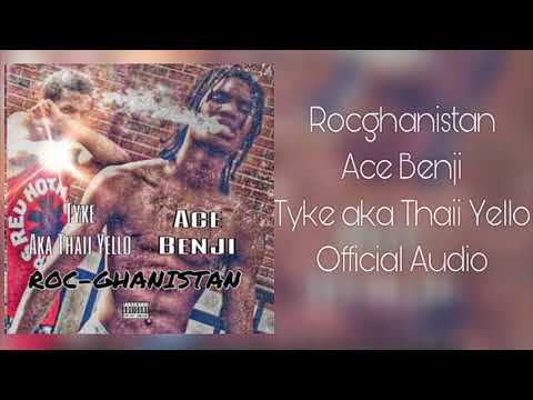 Rocghanistan - Ace Benji (Ft. Tyke Aka Thaii Yello) [Official Audio]