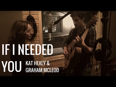 If I Needed You - Townes Van Zandt - Cover - Kat Healy - Graham MacLeod