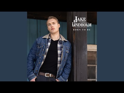 Born To Be - Jake Lindholm