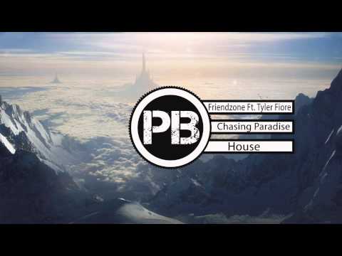 [House] Friendzone Ft. Tyler Fiore - Chasing Paradise