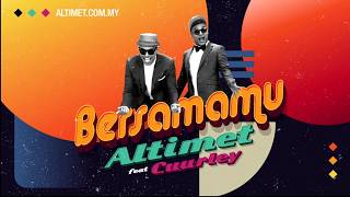 Altimet - Bersamamu feat  Cuurley (Lirik)