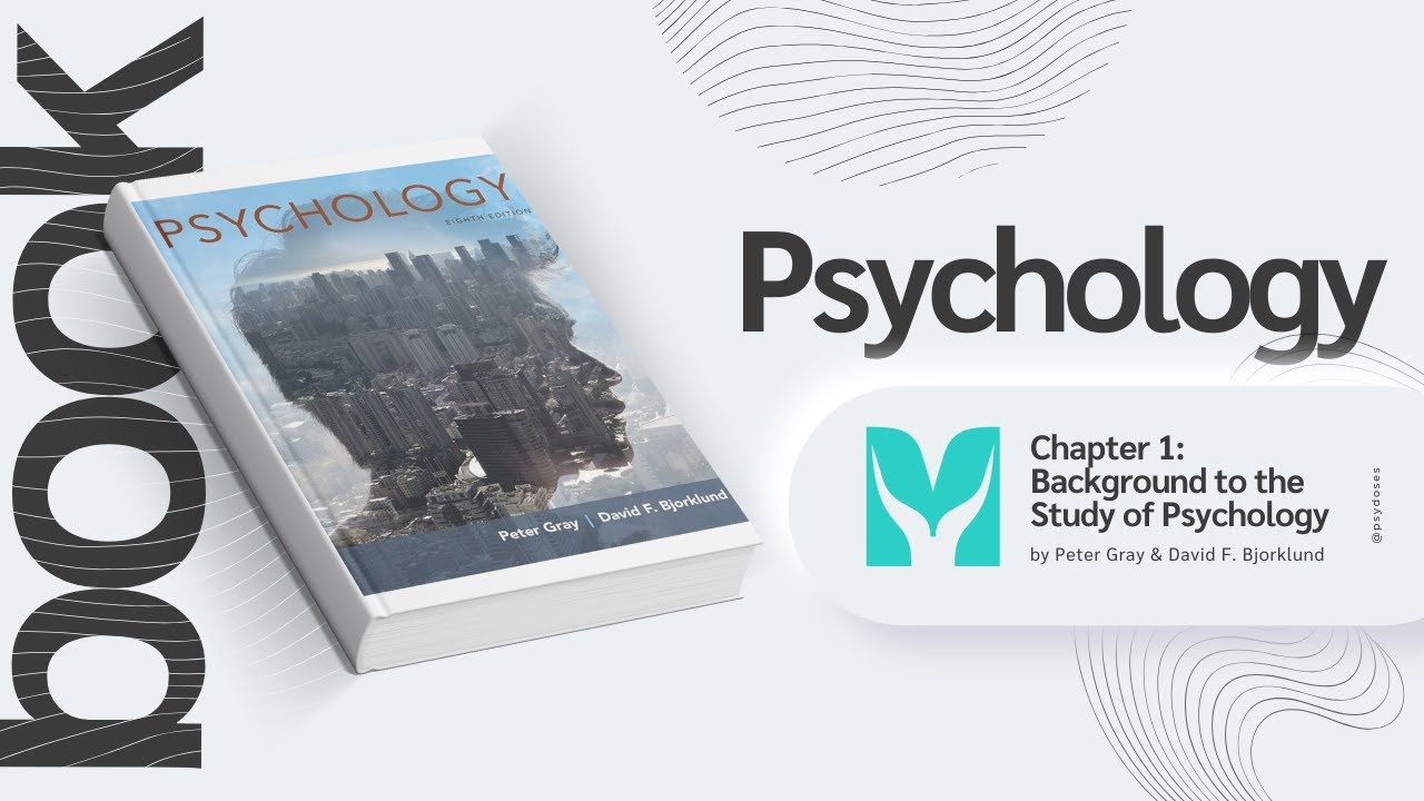 Chapter 1: Background to the Study of Psychology | Psychology (8th Edition) by Gray & Bjorklund