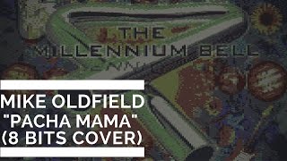 Mike Oldfield - "Pacha Mama" (#8bit Cover)