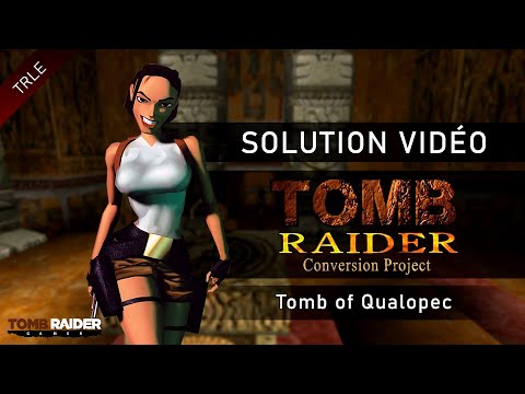 [TRLE] Tomb Raider 1 : Conversion Project (2021) - #04 - Tomb of Qualopec