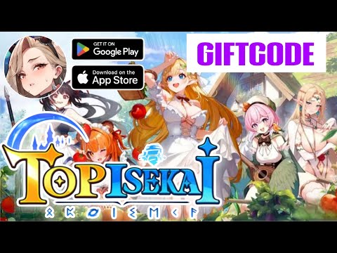 Top Isekai & Giftcode Gameplay Android IOS - Official Launch.