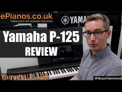 Yamaha P-125 digital piano review - What piano should I buy?