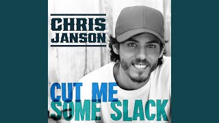 Chris Janson Cut Me Some Slack