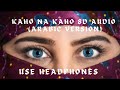 Kaho Na Kaho Arabic Version 8D Audio