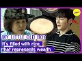 [MY LITTLE OLD BOY] It's filled with rice that represents wealth (ENGSUB)