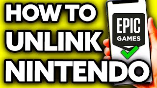How To Unlink Nintendo Account from Epic Games (Very Easy!)