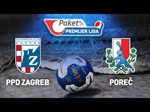 RK PPD Zagreb vs RK Poreč | Paket24 Premijer liga (za prvaka)