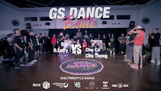 Bin & D.Luffy V.S Chu Ca & Chu Thong I TOP 16 | 2vs2 Freestyle Dance I GS Dance Battle 2020