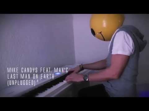 Mike Candys feat. Max C - Last Man On Earth (Unplugged)