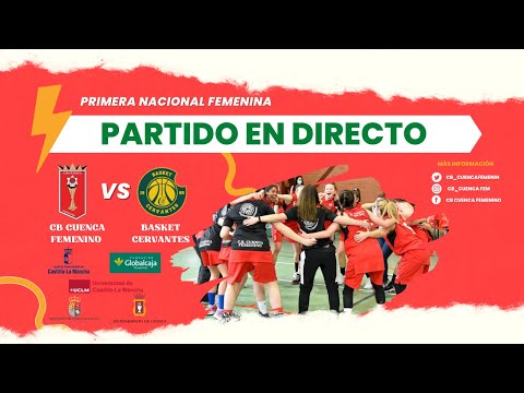 1ª NACIONAL FEMENINA / CB CUENCA FEMENINO VS CARDIOREAL BASKET CERVANTES