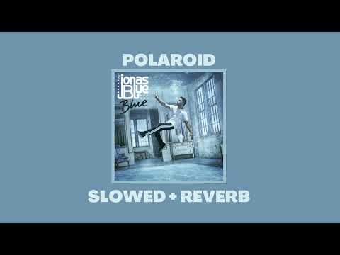 Jonas Blue, Liam Payne, Lennon Stella - Polaroid (Slowed + Reverb)