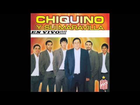 chiquino y su maravilla - ya lo veras