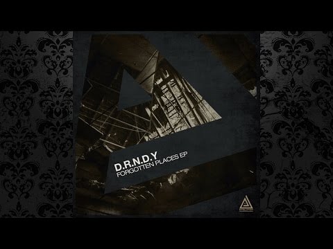 D.R.N.D.Y - Forgotten Places (Original Mix) [EVOLUTION]