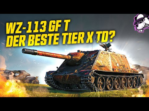 WZ-113 GF T | The best Tier X TD right now? [World of Tanks - Gameplay - German]