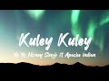 Yo Yo Honey Singh - Kuley Kuley Song ( Lyrics )