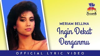 Download lagu Meriam Bellina - Ingin Dekat Denganmu mp3