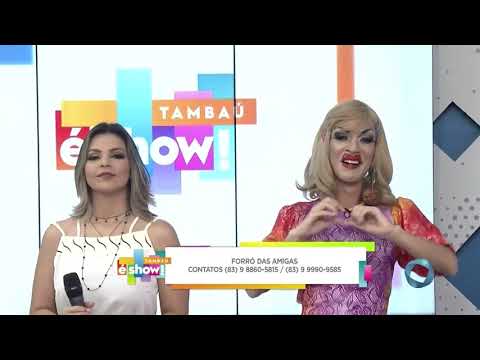 Tambaú é Show - Muita animação com o Forró das Amigas