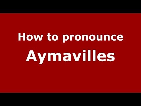 How to pronounce Aymavilles (Italian/Italy) - PronounceNames.com