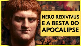 Por que Nero aparece no livro do Apocalipse?