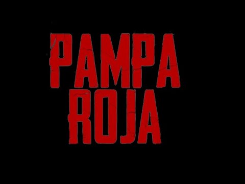 Pampa Roja: Nosotros Somos Pampa Roja