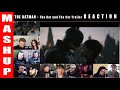 THE BATMAN  - The Bat and The Cat Trailer - REACTION MASHUP!!!