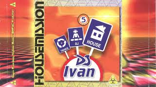 Dj Ivan - Housemission Vol. 5 (2001)