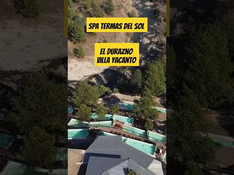 Spa Termas del Sol en El Durazno, Villa Yacanto, Valle de Calamuchita - Pueblear Córdoba