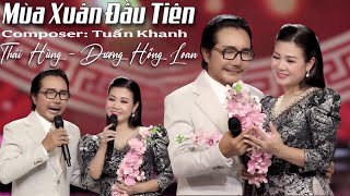 MÙA XUÂN ĐẦU TIÊN - MV Tết Của Nhạc Sĩ Thái Hùng Và Ca Sĩ Dương Hồng Loan | Official Music Video