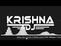 Kiska Karu Virodh O Bhole Edm Original Tranc Dj Krishna Mixing